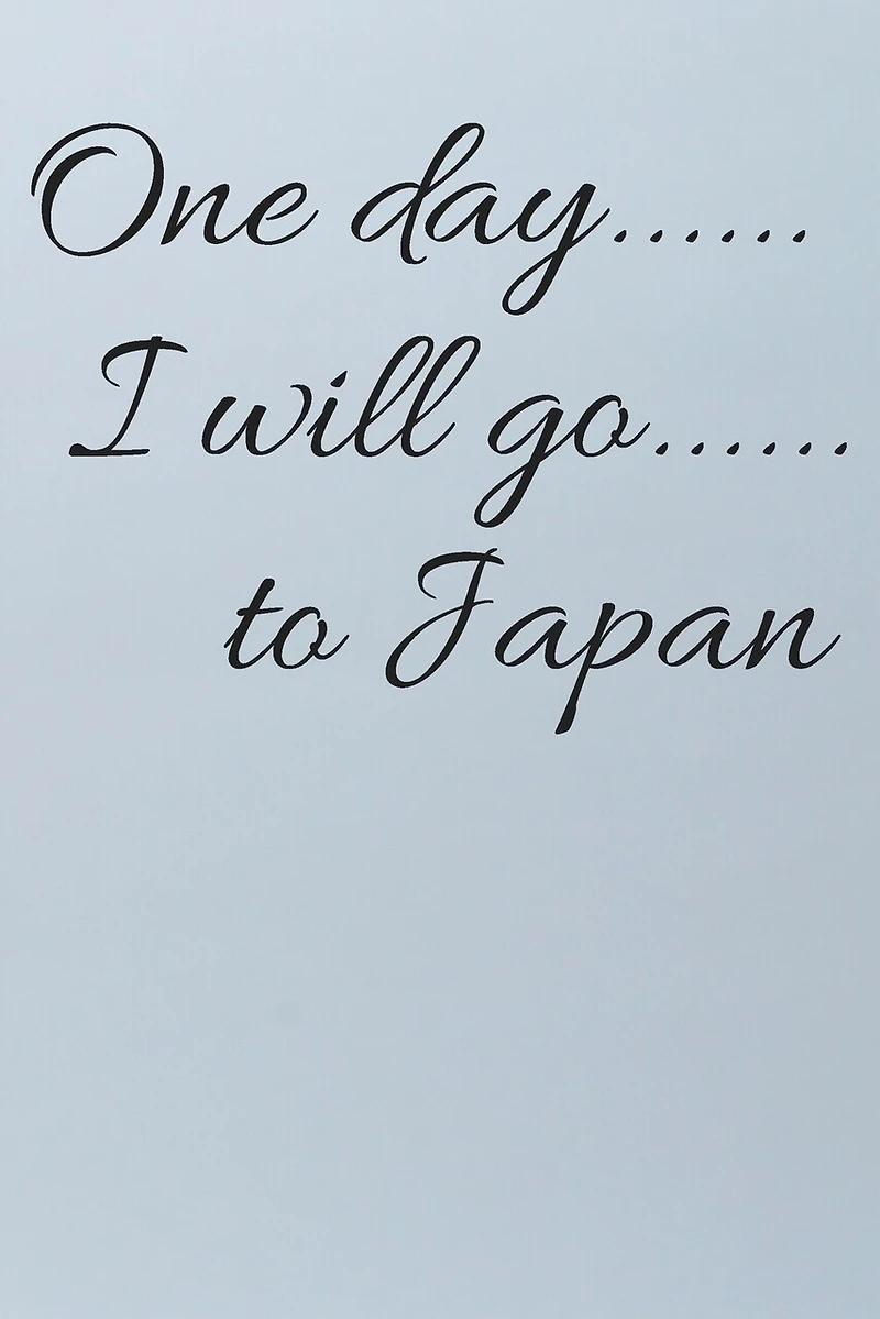 One day I will go to Japan