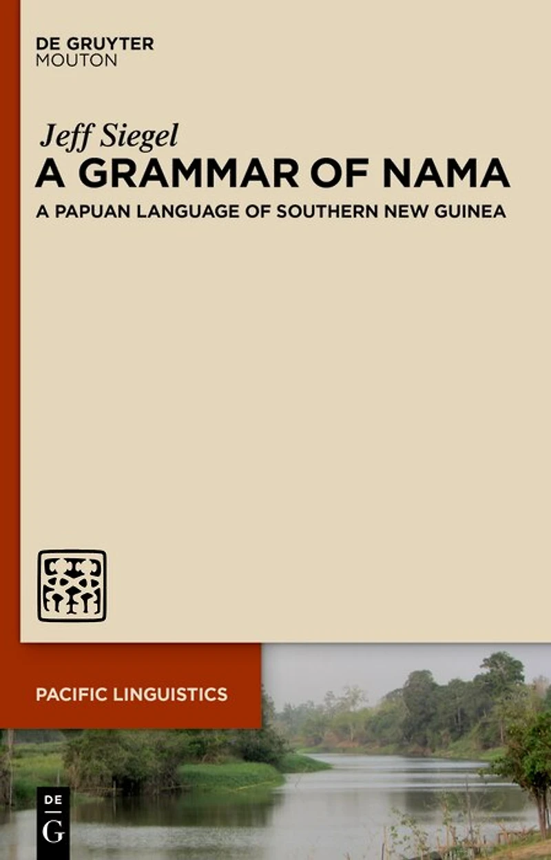 A Grammar of Nama: Papuan Language Southern New Guinea