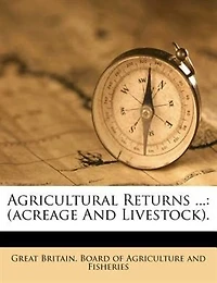 Agricultural Returns ...: (acreage And Livestock)