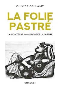 la folie Pastré: comtesse, musique et guerre