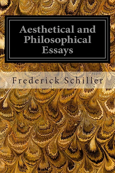 Aesthetical and Philosophical Essays