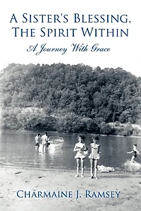 A Sister's Blessing, The Spirit Within: Journey With Grace