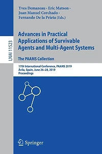 Advances Practical Applications of Survivable Agents and Multi-Agent Systems: The PAAMS Collection: 17th International Conference, 2019, vila, Spain, June 26-28, Proceedings