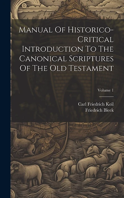 Manual Of Historico-critical Introduction To The Canonical Scriptures Of The Old Testament; Volume 1