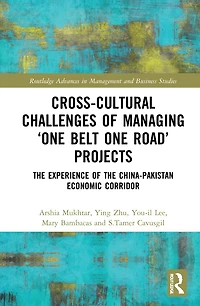 Cross-Cultural Challenges of Managing 'One Belt One Road' Projects: the Experience China-Pakistan Economic Corrid: Corridor