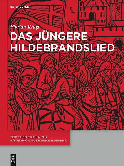 Das Jüngere Hildebrandslied: Sämtliche hochdeutschen, niederdeutschen, jiddischen, niederländischen und dänischen Fassungen und Versionen