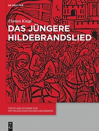 Das Jüngere Hildebrandslied: Sämtliche hochdeutschen, niederdeutschen, jiddischen, niederländischen und dänischen Fassungen und Versionen