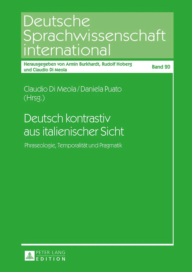 Deutsch kontrastiv aus italienischer Sicht: Phraseologie, Temporalitaet und Pragmatik