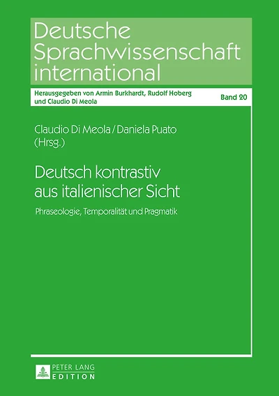 Deutsch kontrastiv aus italienischer Sicht: Phraseologie, Temporalitaet und Pragmatik