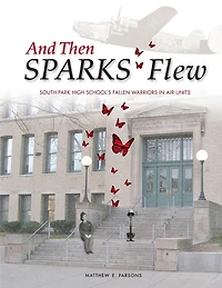 And Then Sparks Flew: South Park High School's Fallen Warriors In Air Units