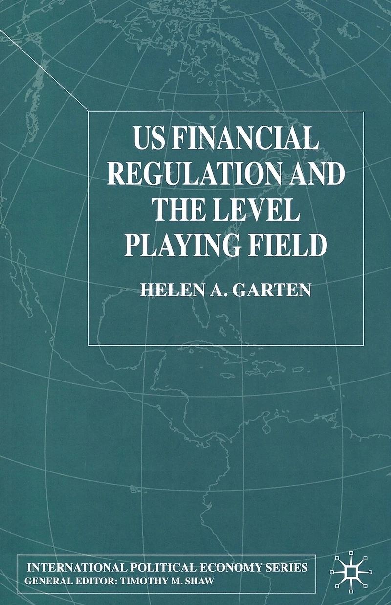 US Financial Regulation and the Level Playing Field