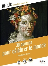 30 poèmes pour célébrer le monde: anthologie et dossier
