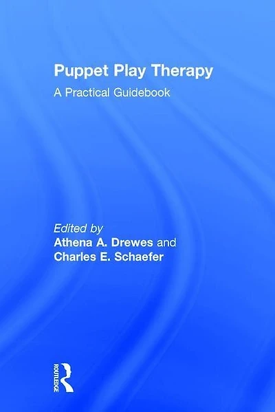 Puppet Play Therapy: A Practical Guidebook