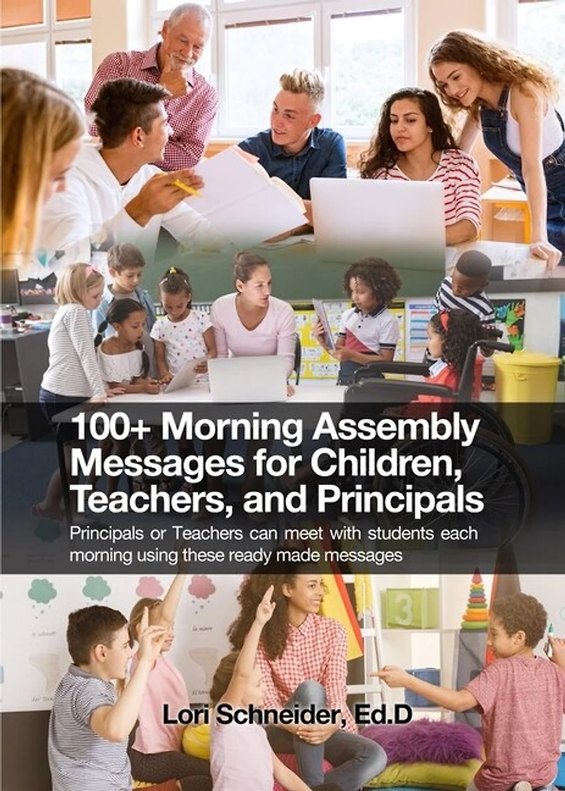 100+ morning messages for Children, Teachers, and Principals: Principals or Teachers can meet with students each using these ready made