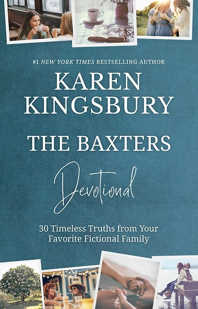 The Baxters Devotional: 30 Timeless Truths from Your Favorite Fictional Family
