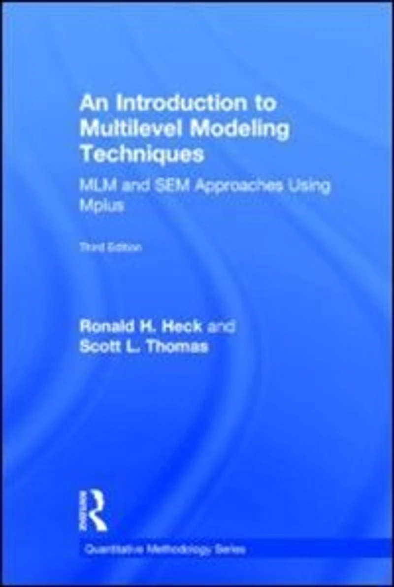 An Introduction To Multilevel Modeling Techniques: Mlm And Sem Approaches Using Mplus