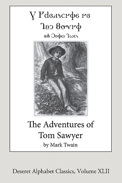 The Adventures of Tom Sawyer (Deseret Alphabet edition)