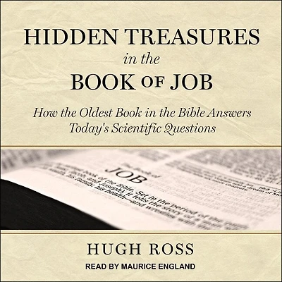 Hidden Treasures the Book of Job Lib/E: How Oldest Bible Answers Today's Scientific Questions