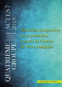 Nouvelles perspectives en psychanalyse à partir de l'oeuvre Piera Aulagnier
