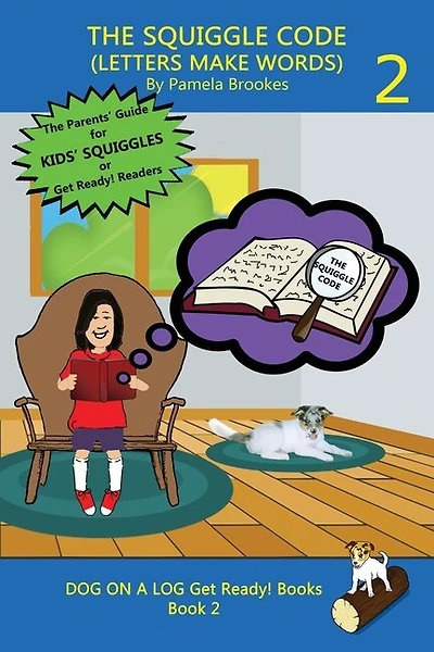 The Squiggle Code (Letters Make Words): Learn to Read: Simple, Fun