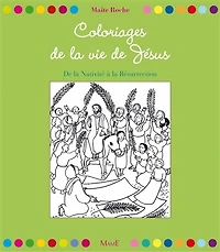 Coloriages de la vie de Jésus: de la Nativité à la Résurrection