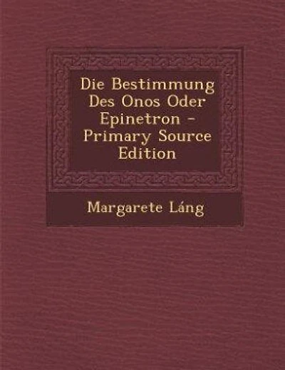 Die Bestimmung Des Onos Oder Epinetron - Primary Source Edition