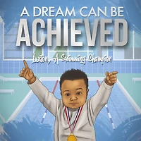 A DREAM CAN BE ACHIEVED: LUXTON, A SWIMMING CHAMPION