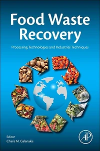 Food Waste Recovery: Processing Technologies And Industrial Techniques