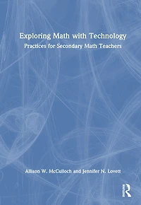 Exploring Math with Technology: Practices for Secondary Teachers