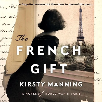 The French Gift: A Novel Of World War Ii Paris