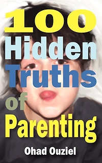 100 Hidden Truths of Parenting