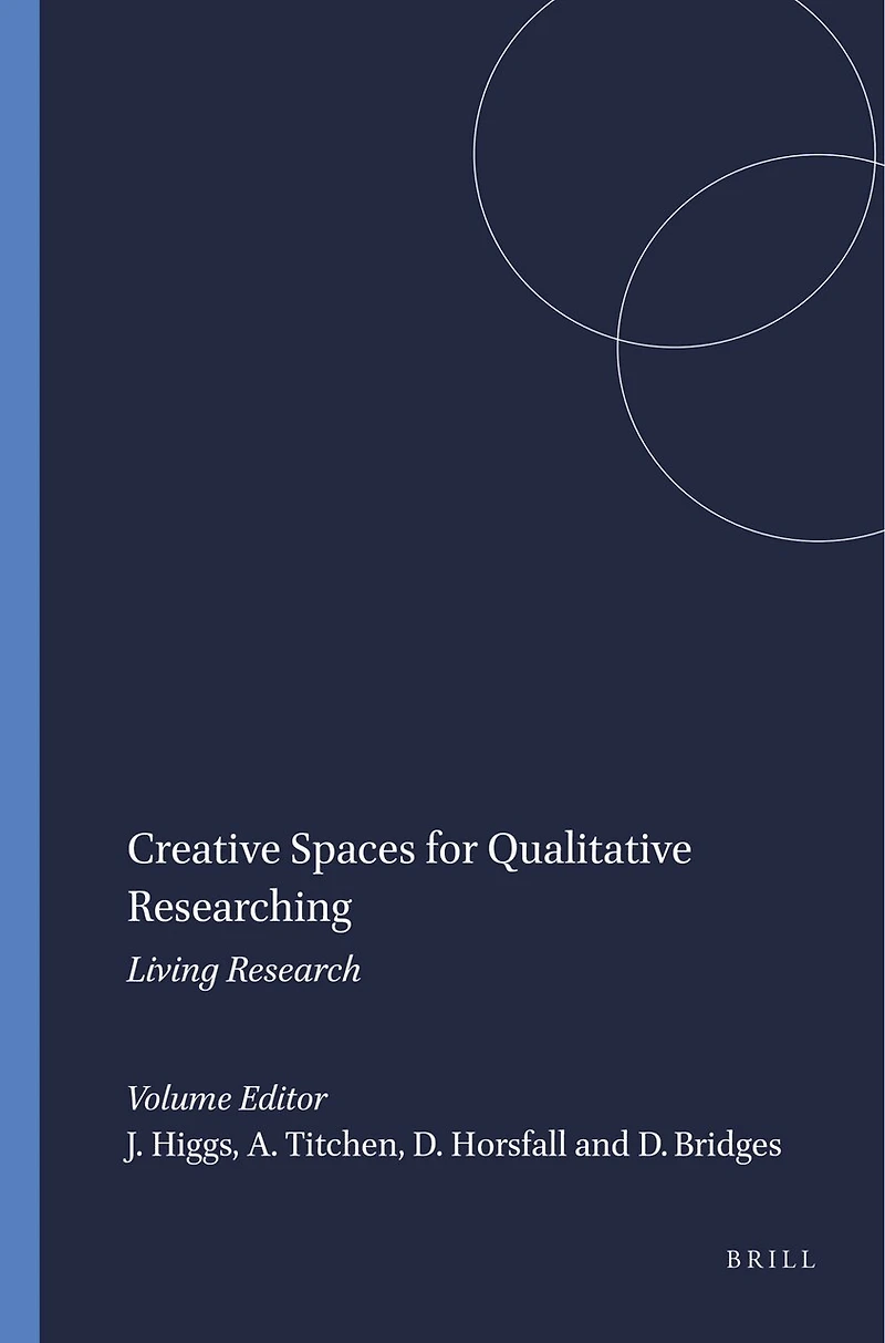Creative Spaces for Qualitative Researching: Living Research