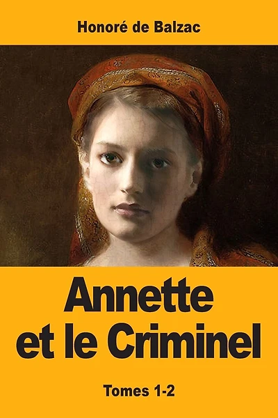 Annette Et Le Criminel: Tomes 1-2