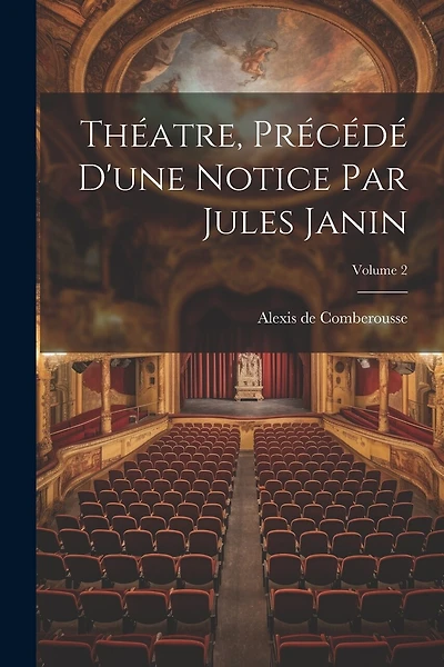 Théatre, Précédé D'une Notice Par Jules Janin; Volume 2