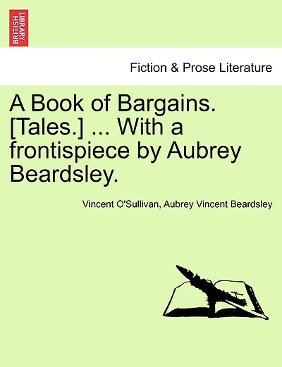 A Book of Bargains. [Tales.] ... With a frontispiece by Aubrey Beardsley.