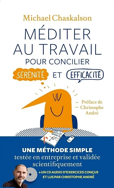 Méditer au travail: pour concilier sérénité et efficacité
