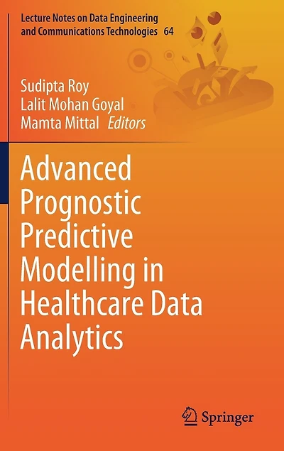 Advanced Prognostic Predictive Modelling Healthcare Data Analytics