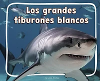 Los grandes tiburones blancos (Great White Sharks)