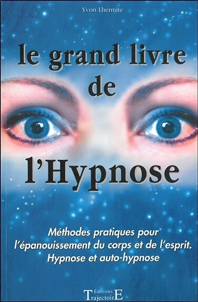 Le grand livre de l'hypnose
