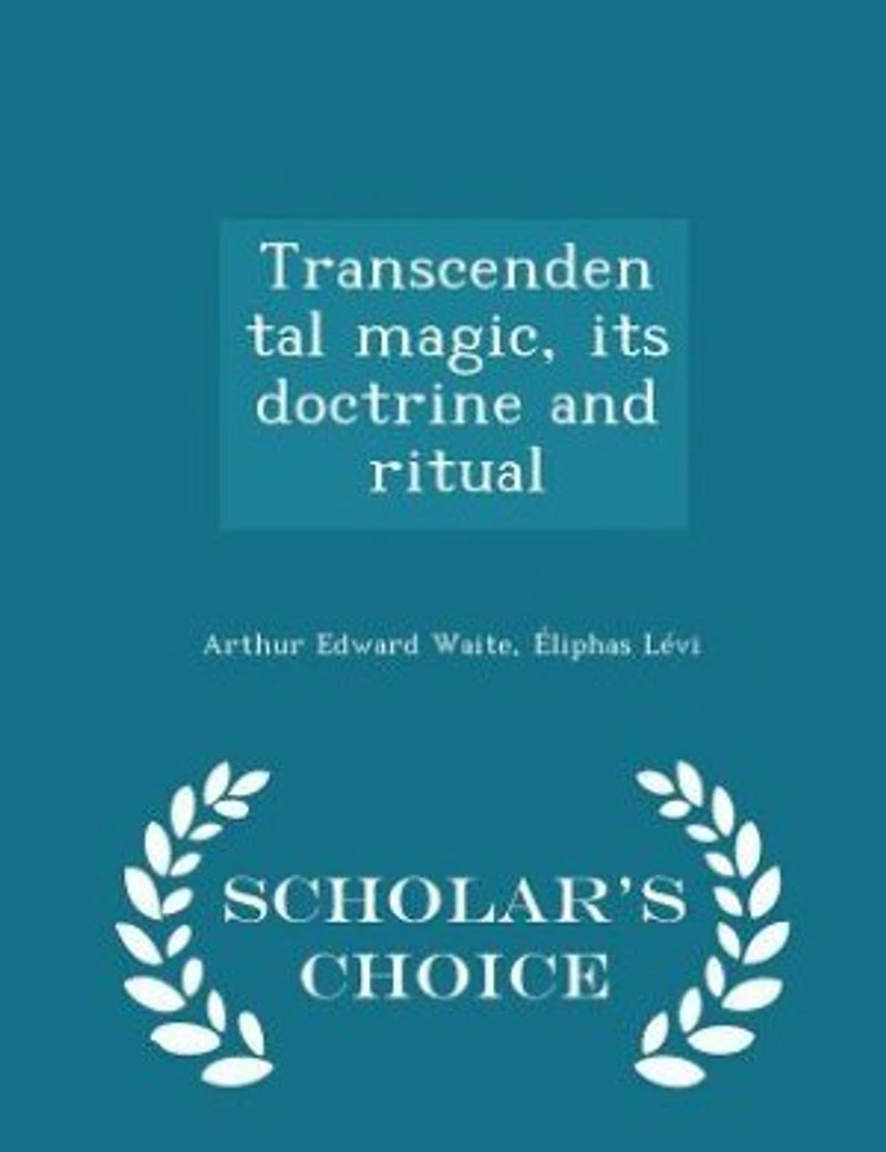 Transcendental Magic, its Doctrine and Ritual