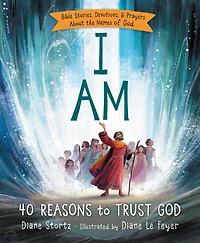 I Am Devotional: 100 Devotions About The Names Of God