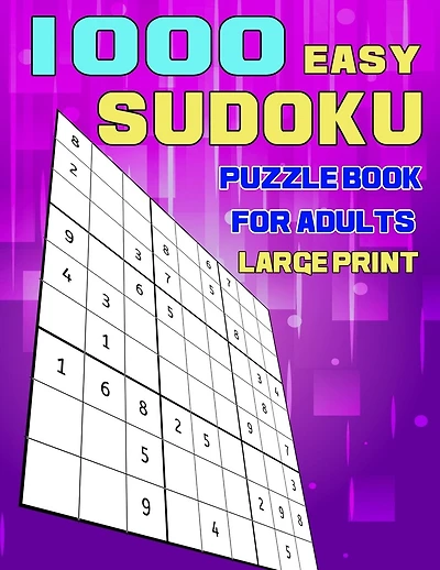 1000 Easy Sudoku Puzzle Book For Adults Large Print: A bargain bonanza for Sudoku lovers - Brain Games For Adults - Logic Games for Adults with Solutions