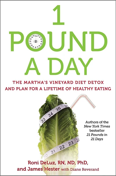 1 Pound a Day: The Martha's Vineyard Diet Detox and Plan for Lifetime of Healthy Eating