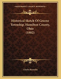 Historical Sketch Of Greene Township, Hamilton County, Ohio (1882)