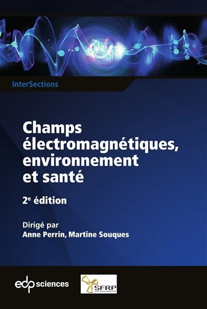 Champs électromagnétiques, environnement et santé 2ème édition