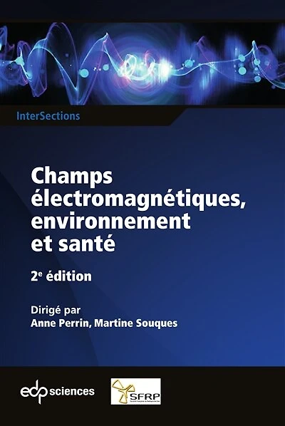 Champs électromagnétiques, environnement et santé 2ème édition