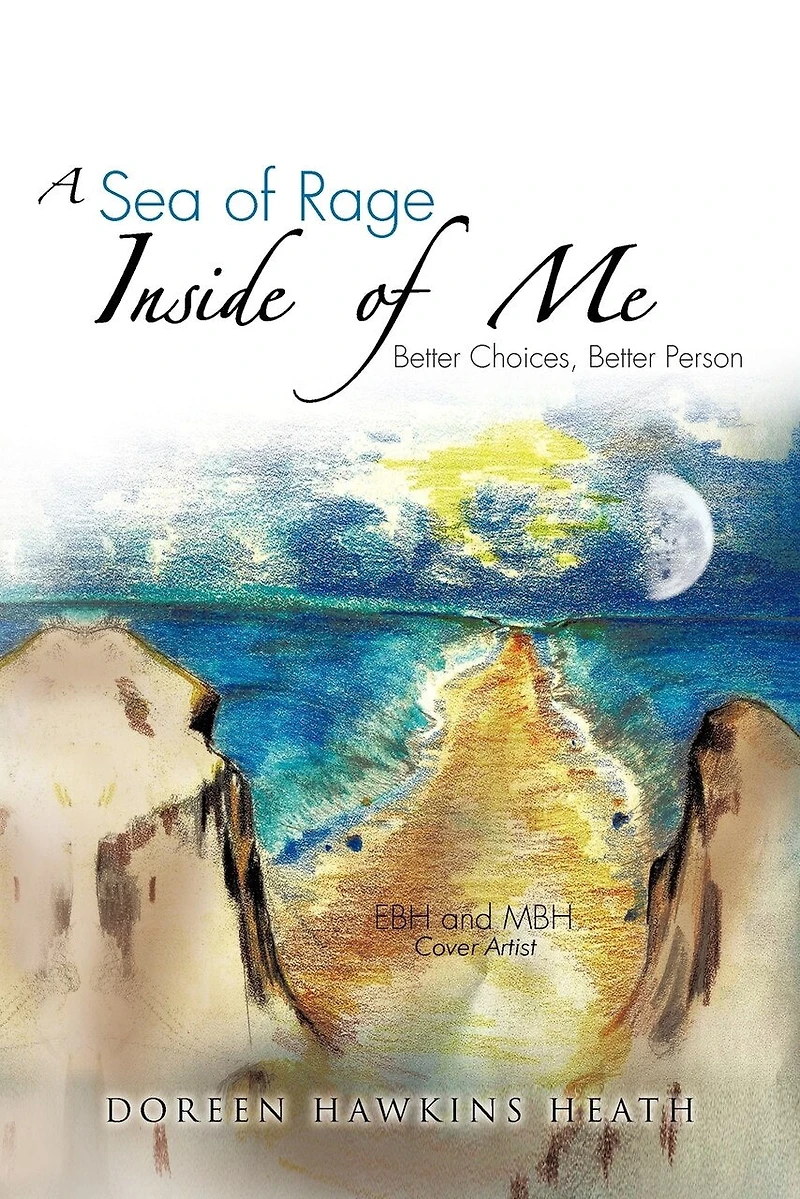 A Sea Of Rage Inside Me: Better Choices, Person