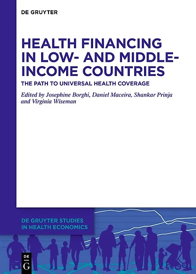 Health Financing in Low- and Middle-Income Countries: The Path to Universal Health Coverage