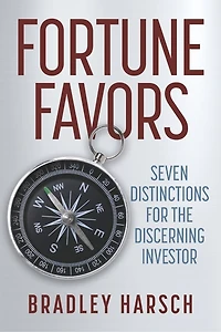 Fortune Favors: Seven Distinctions for the Discerning Investor