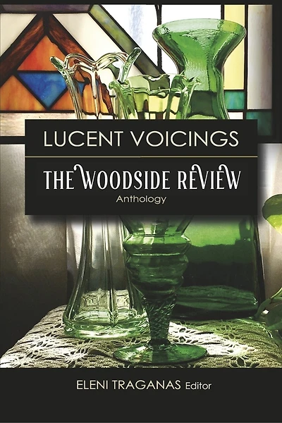 Lucent Voicings: The Woodside Review Anthology